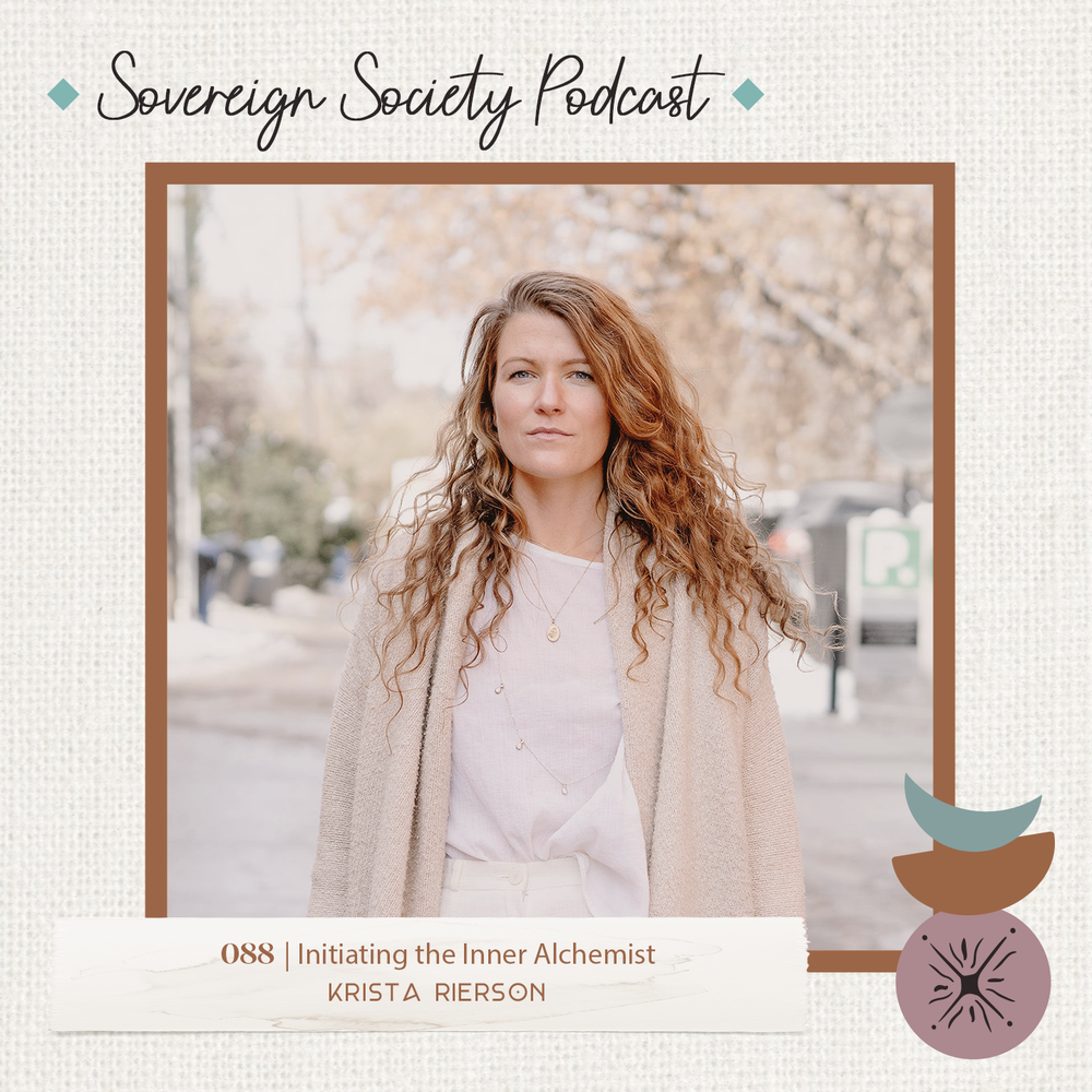 088 | Initiating the Inner Alchemist | Krista Rierson