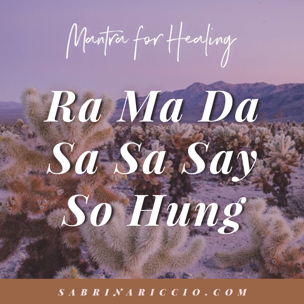 Ra Ma Da Sa | Mantra for Healing | SabrinaRiccio.com