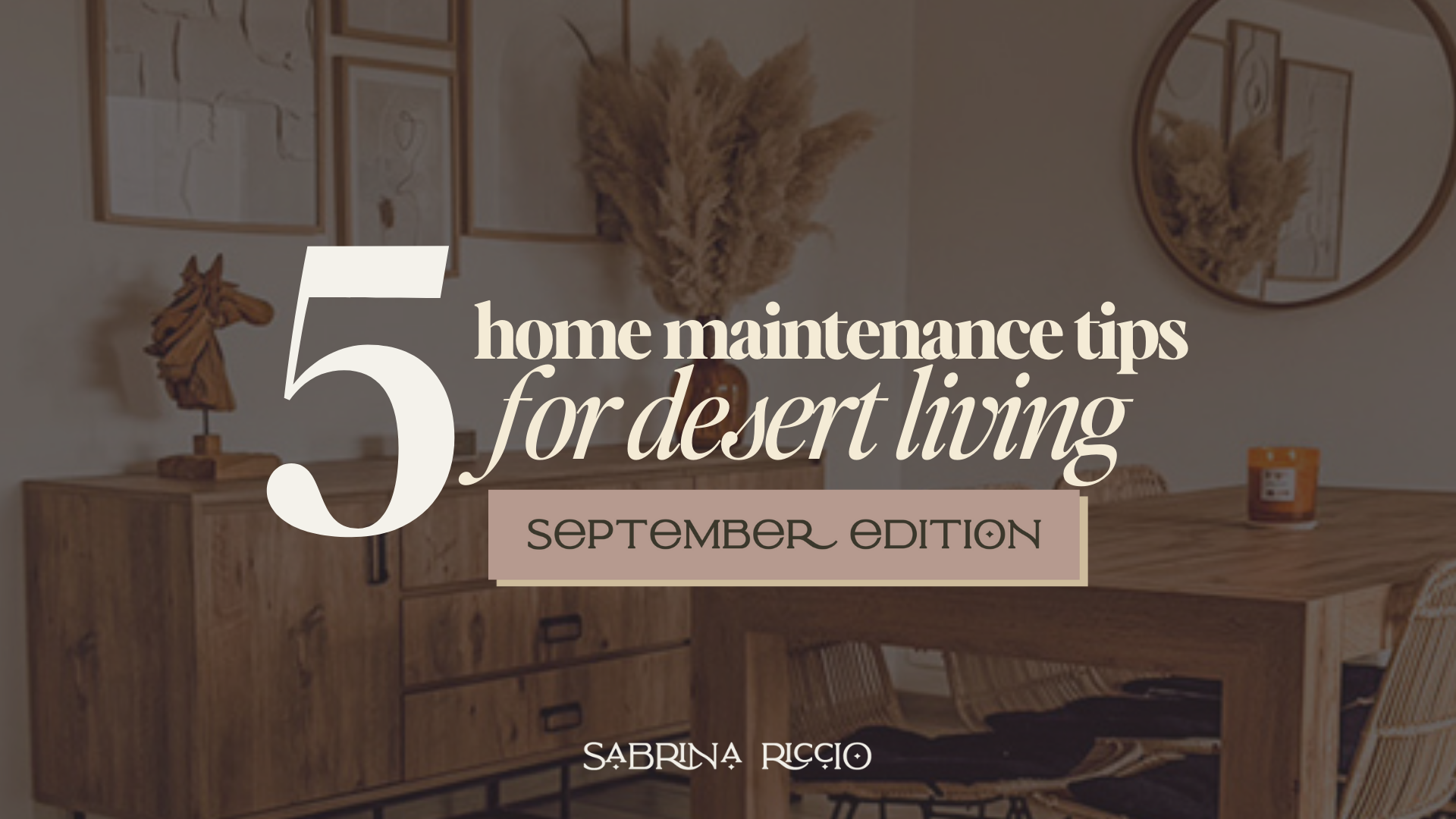 Desert Home Maintenance Checklist - September Edition